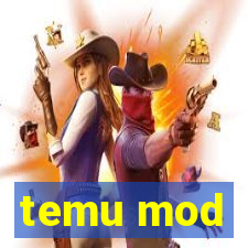 temu mod